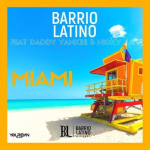 Barrio Latino Ft. Nicky Jam Y Daddy Yankee – Miami